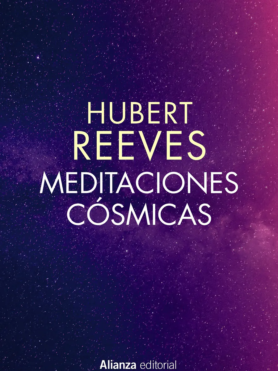 Hubert Reeves - Meditaciones cósmicas