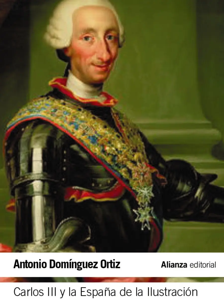 Antonio Domínguez Ortiz - Carlos III y la España de la Ilustración