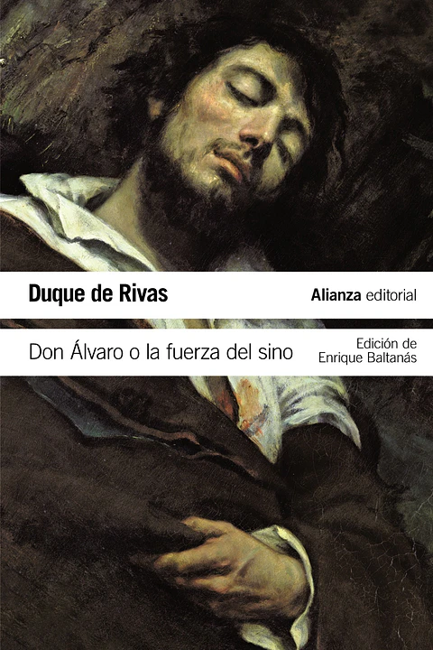 Duque de Rivas - Don Álvaro o la fuerza del sino