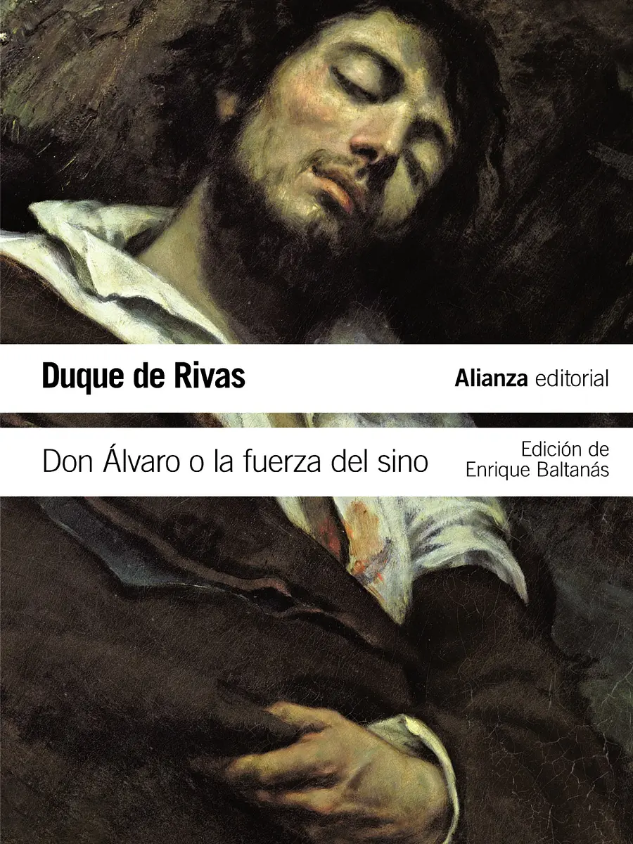Duque de Rivas - Don Álvaro o la fuerza del sino