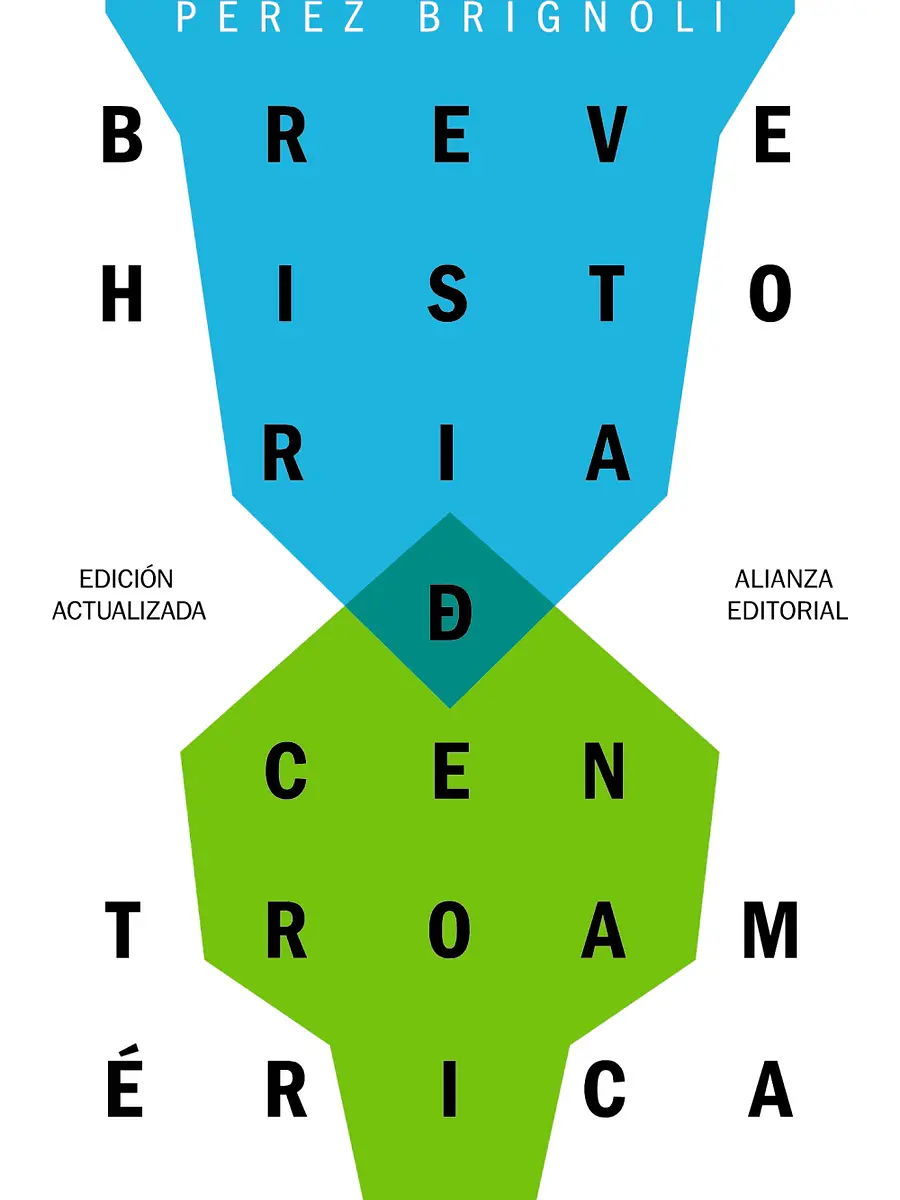 Héctor Pérez Brignoli - Breve historia de Centroamérica