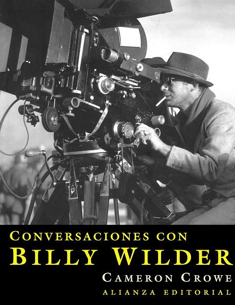 Cameron Crowe - Conversaciones con Billy Wilder