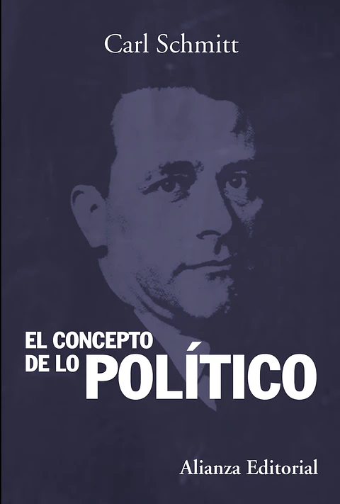 Carl Schmitt - El concepto de lo político