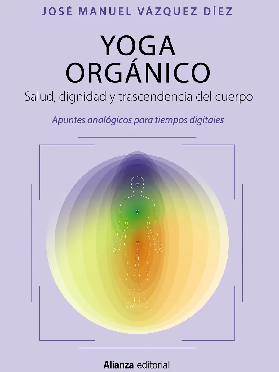 José Manuel Vázquez Díez - Yoga orgánico