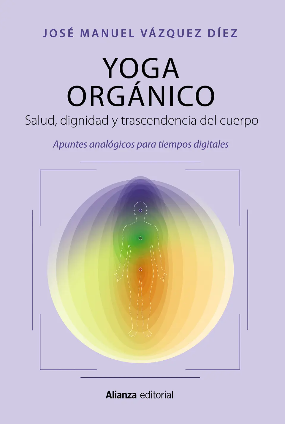 José Manuel Vázquez Díez - Yoga orgánico 1