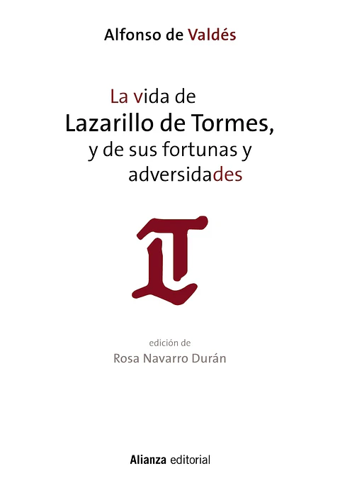 Alfonso de Valdés - La vida de Lazarillo de Tormes, y de sus fortunas y adversidades