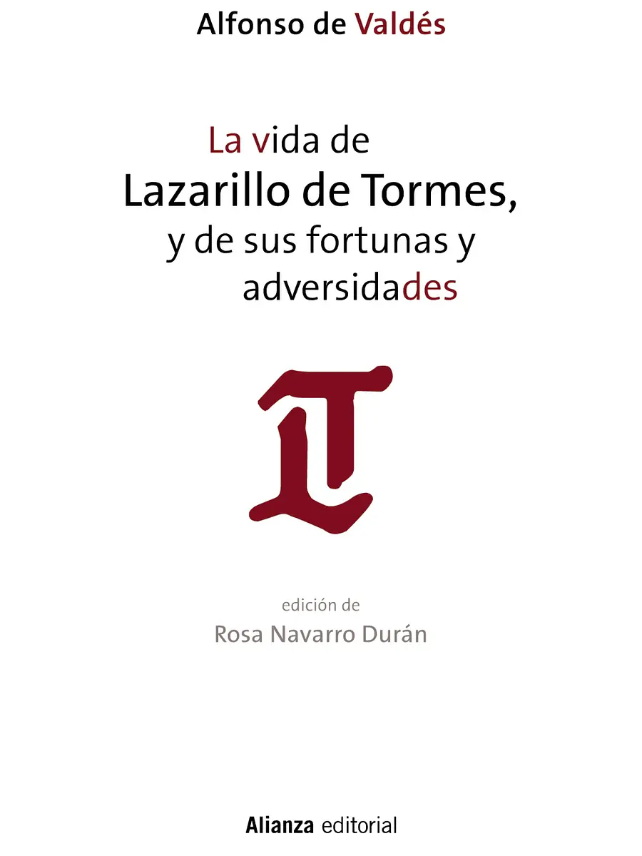 Alfonso de Valdés - La vida de Lazarillo de Tormes, y de sus fortunas y adversidades