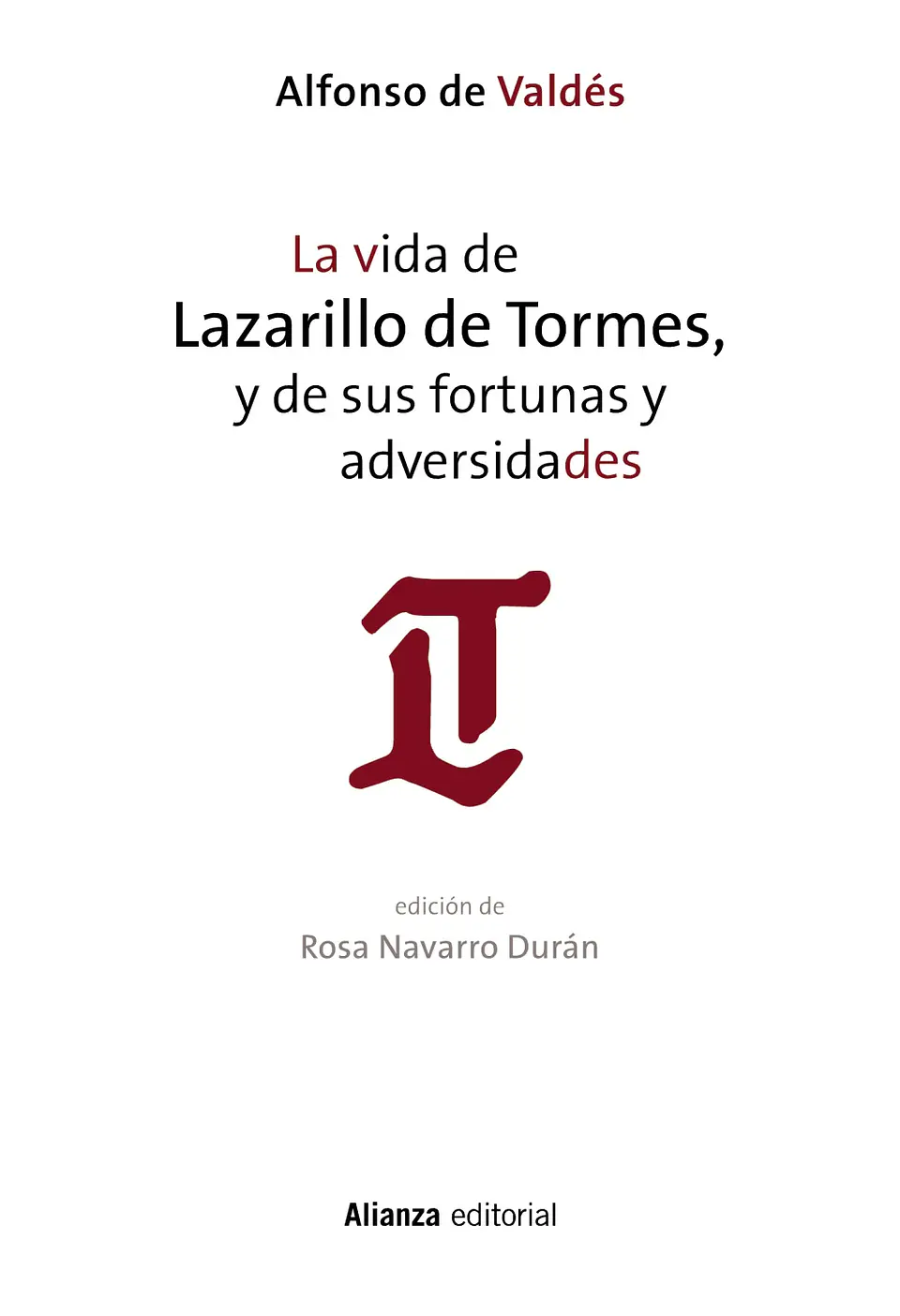 Alfonso de Valdés - La vida de Lazarillo de Tormes, y de sus fortunas y adversidades 1