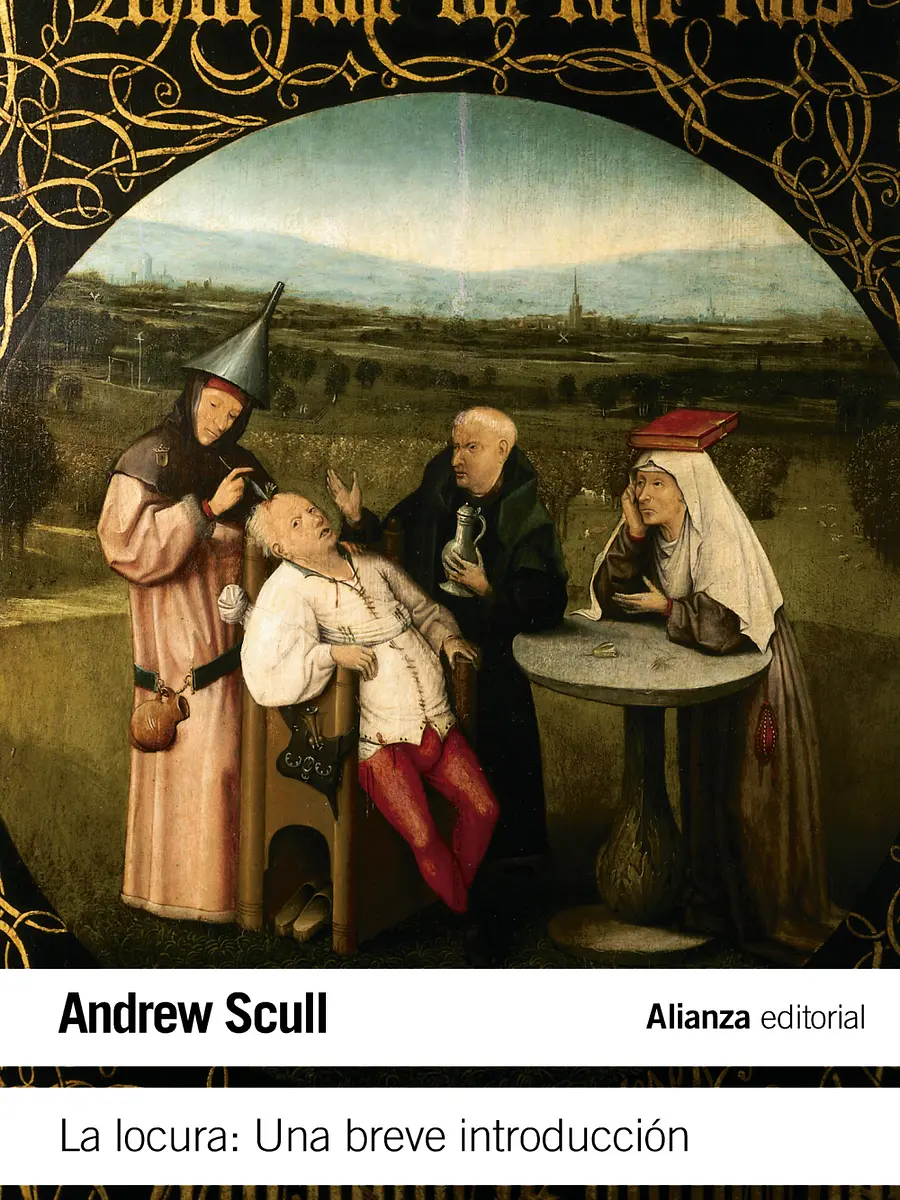 Andrew Scull - La locura. Una breve introducción
