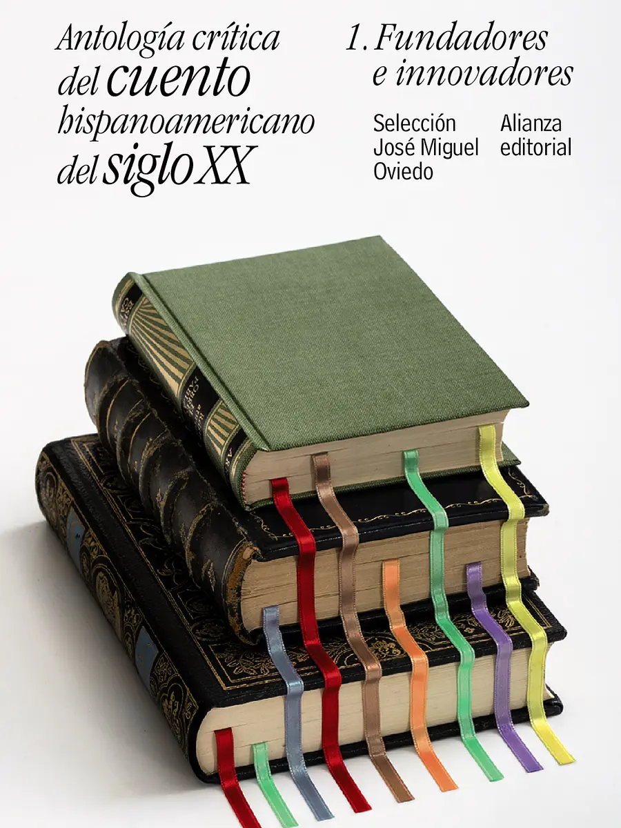 José Miguel Oviedo - Antología crítica del cuento hispanoamericano del siglo XX