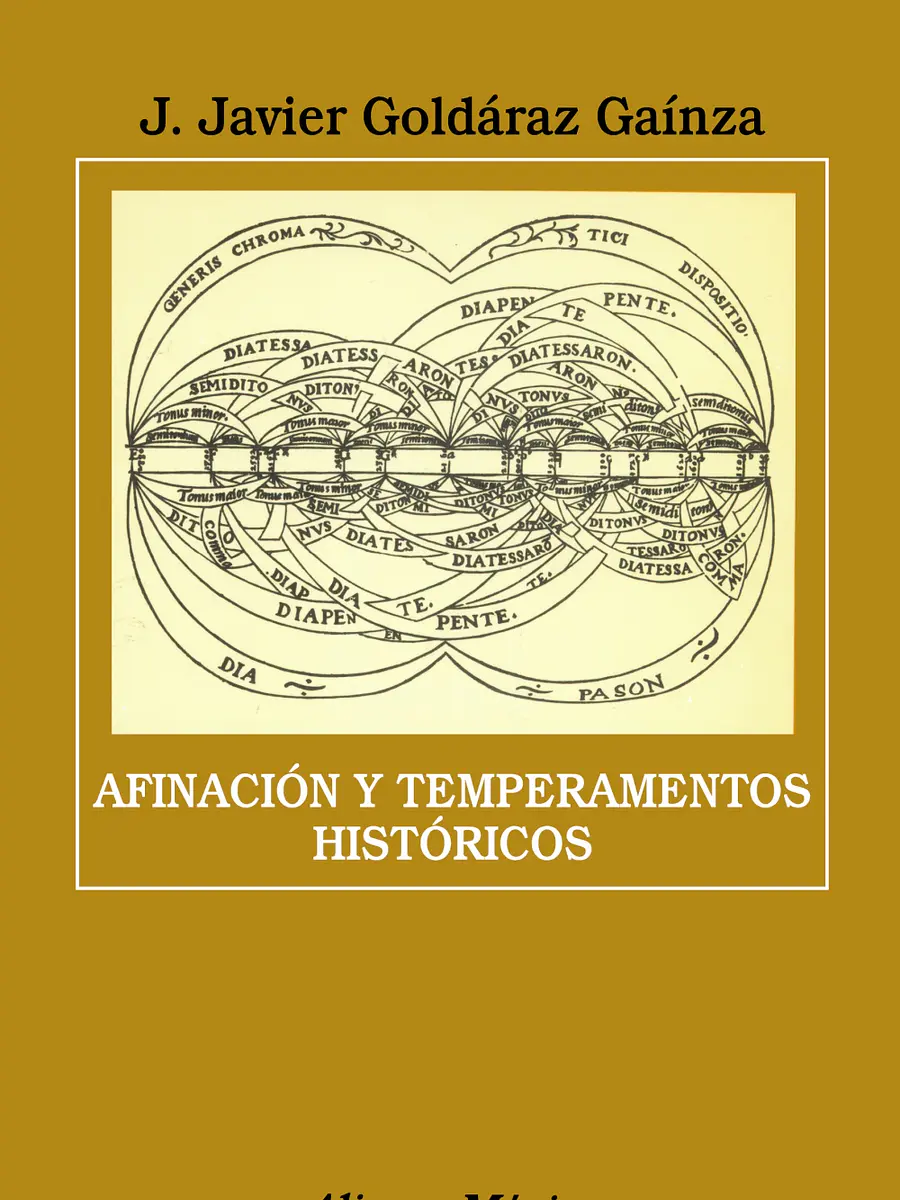 J. Javier Goldáraz Gaínza - Afinación y temperamentos históricos