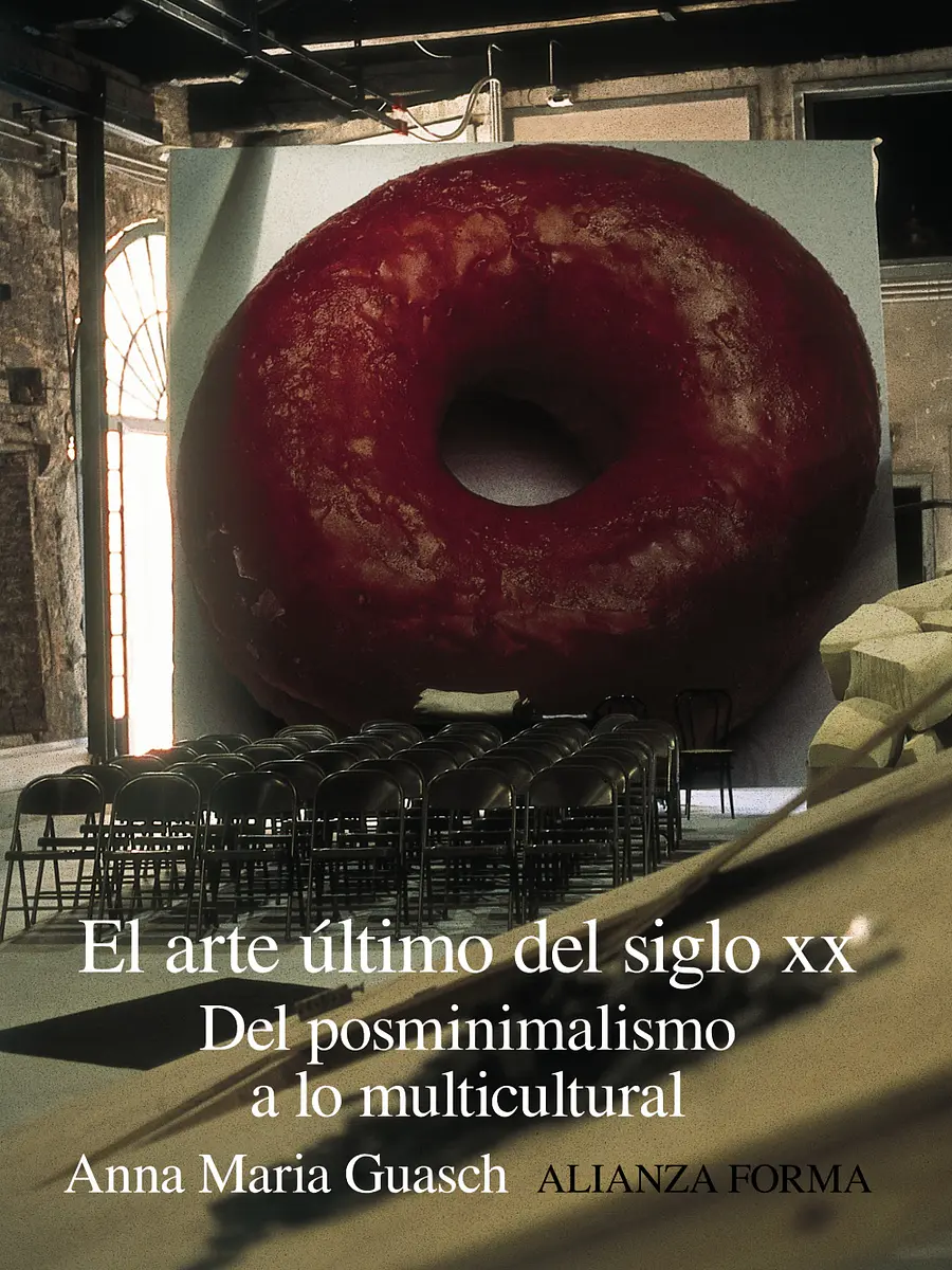 Anna María Guasch - El arte último del siglo XX
