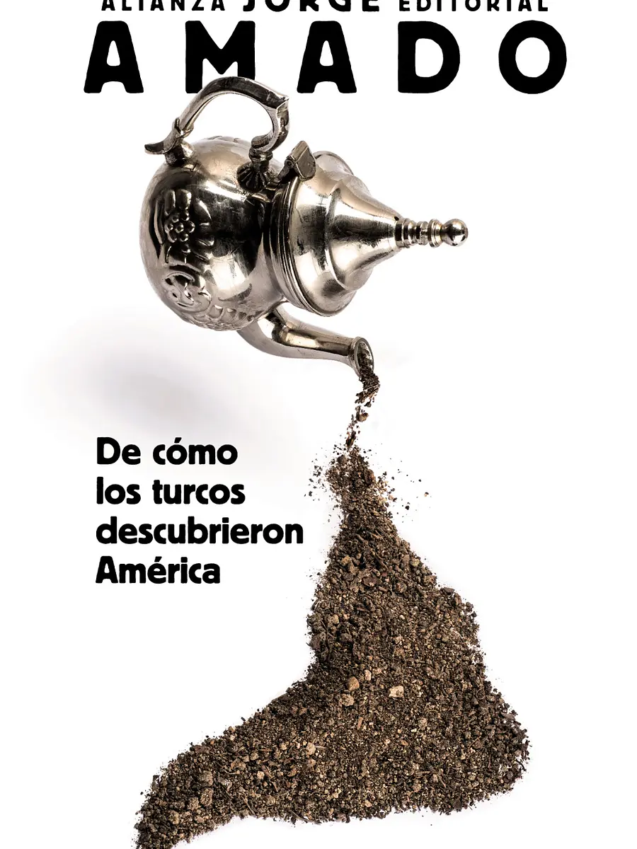 Jorge Amado - De cómo los turcos descubrieron América