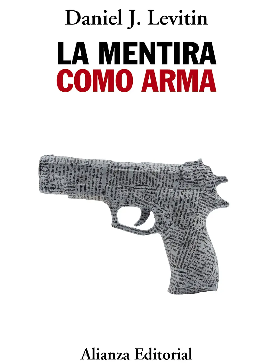 Daniel J. Levitin - La mentira como arma