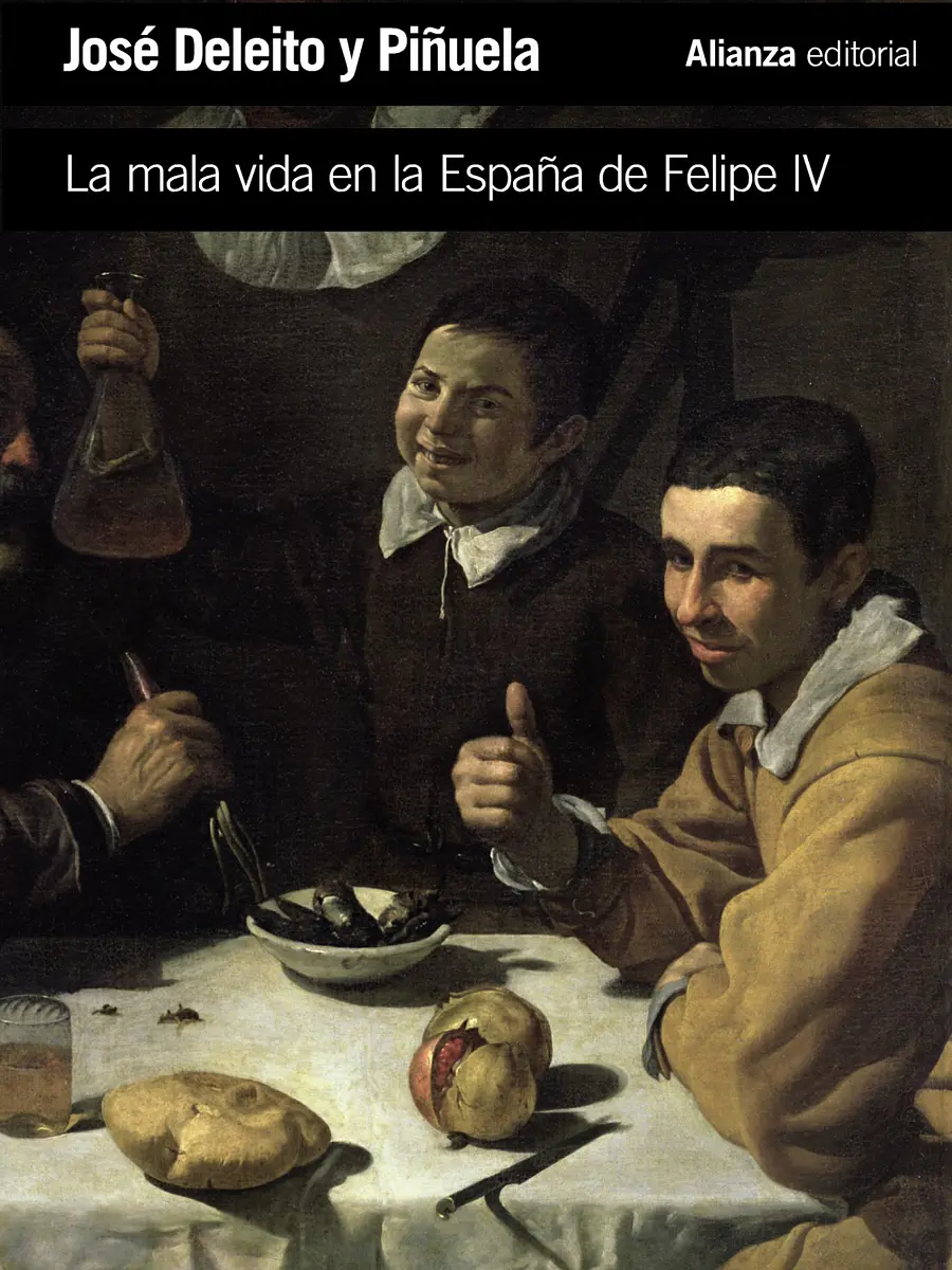José Deleito y Piñuela - La mala vida en la España de Felipe IV