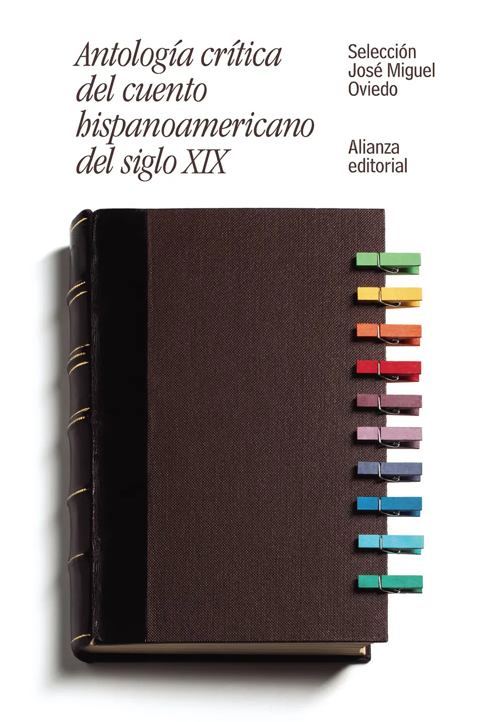 José Miguel Oviedo - Antología crítica del cuento hispanoamericano del siglo XIX 1