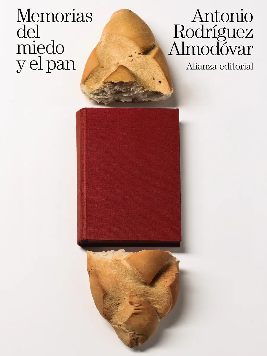 Antonio Rodríguez Almodóvar - Memorias del miedo y el pan