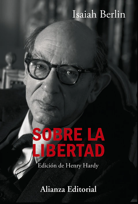 Isaiah Berlin - Sobre la libertad