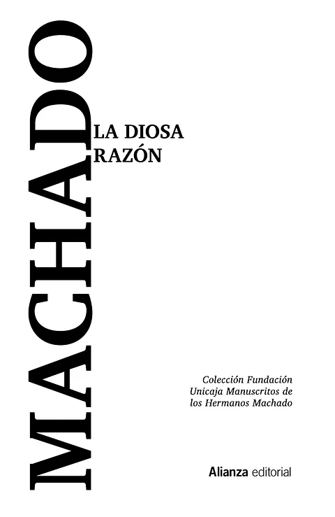 Antonio Machado - La diosa Razón