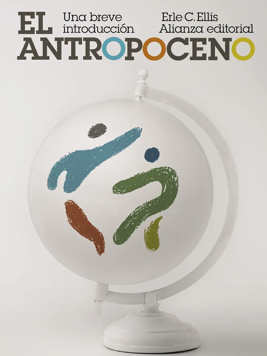 Erle C. Ellis - El Antropoceno: Una breve introducción