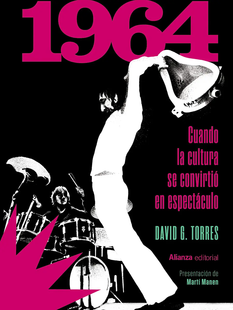 David G. Torres - 1964. Cuando la cultura se convirtió en espectáculo