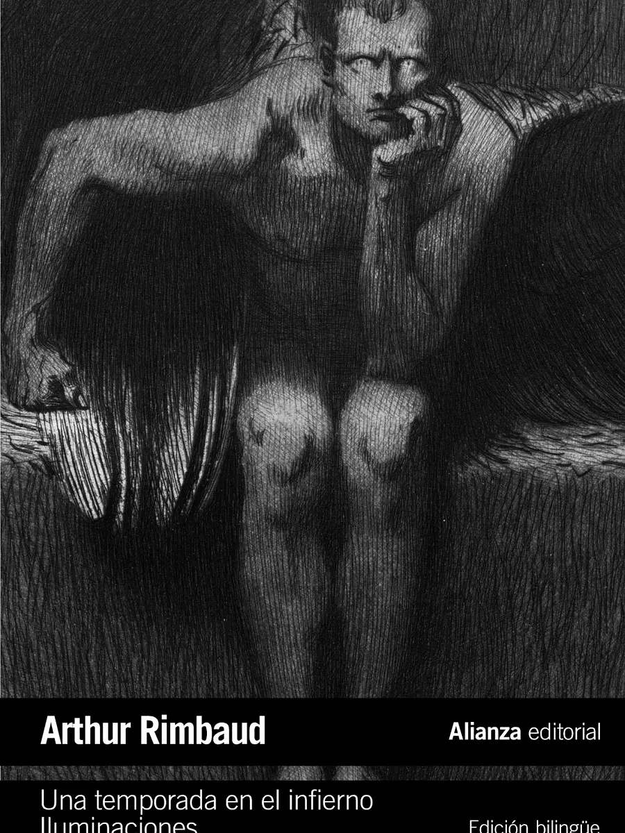 Arthur Rimbaud - Una temporada en el infierno. Iluminaciones