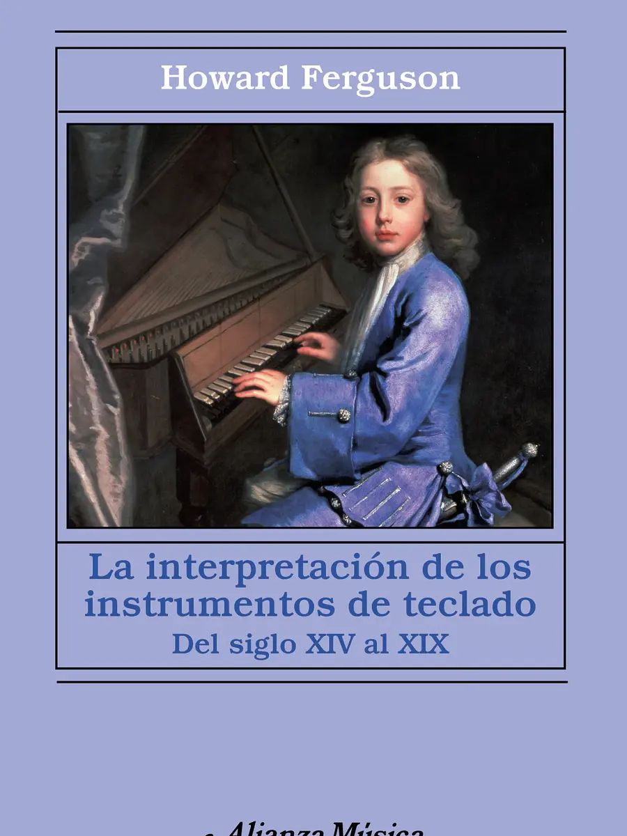 Howard Ferguson - La interpretación de los instrumentos de teclado