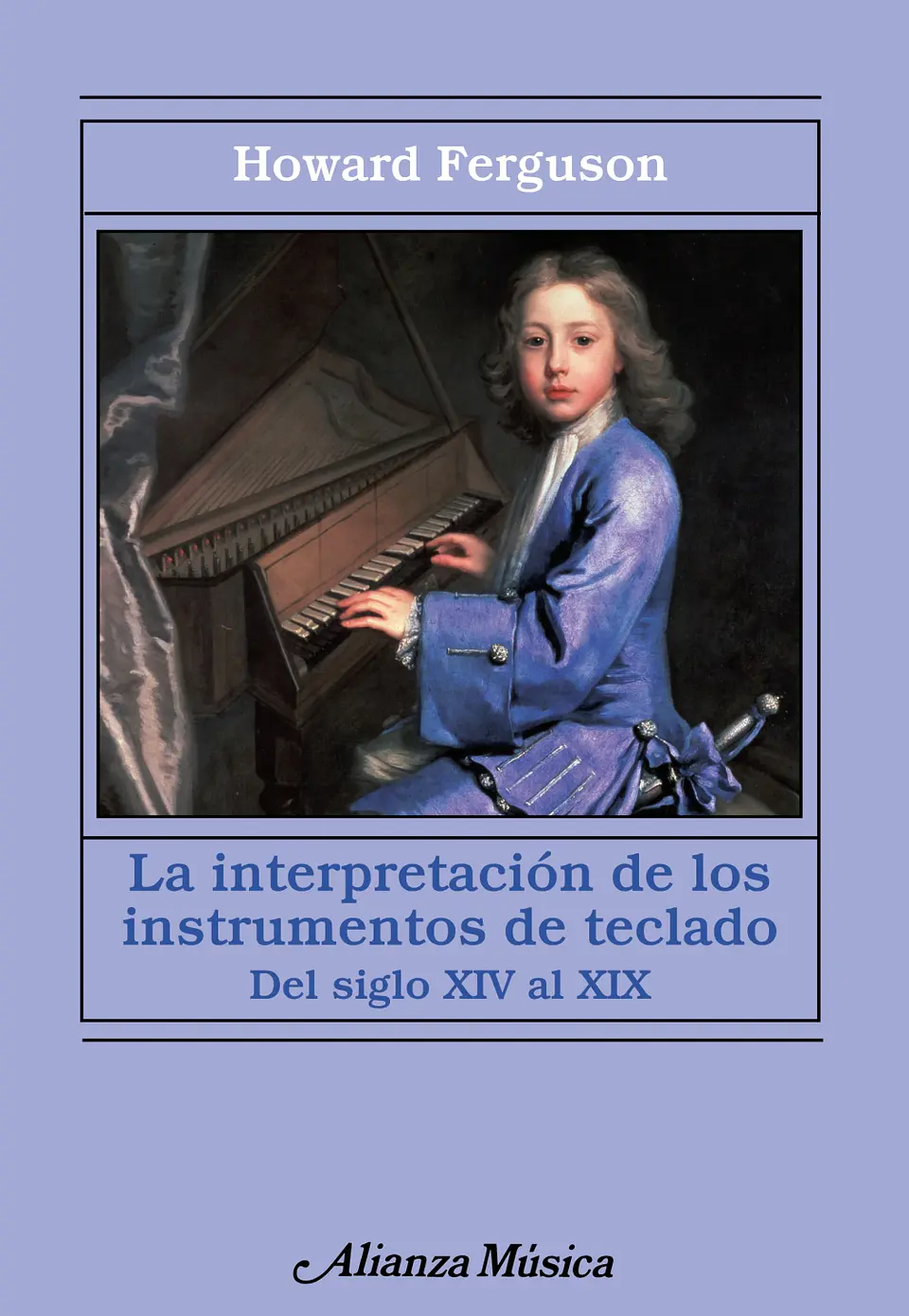 Howard Ferguson - La interpretación de los instrumentos de teclado 1