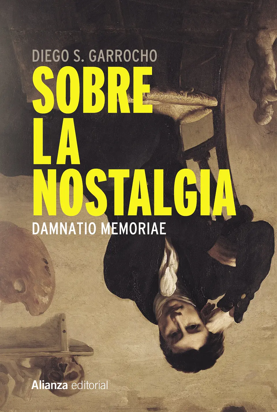 Diego Garrocho - Sobre la nostalgia 1