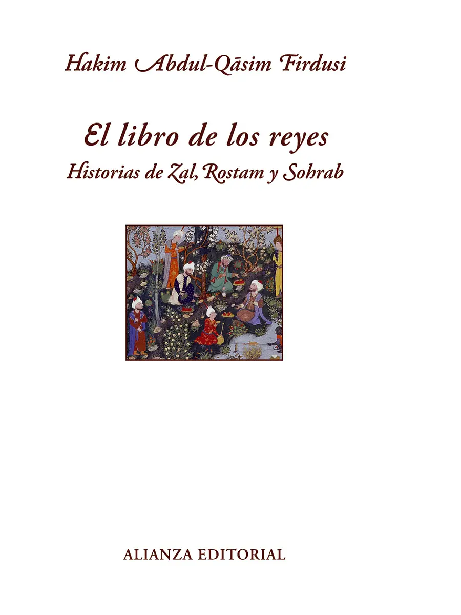 Hakim Abul-Qasim Firdusi - El libro de los reyes