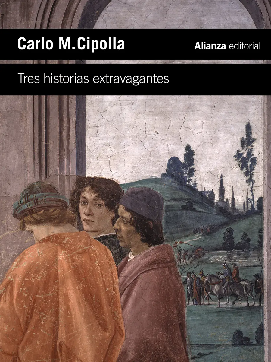 Carlo M. Cipolla - Tres historias extravagantes