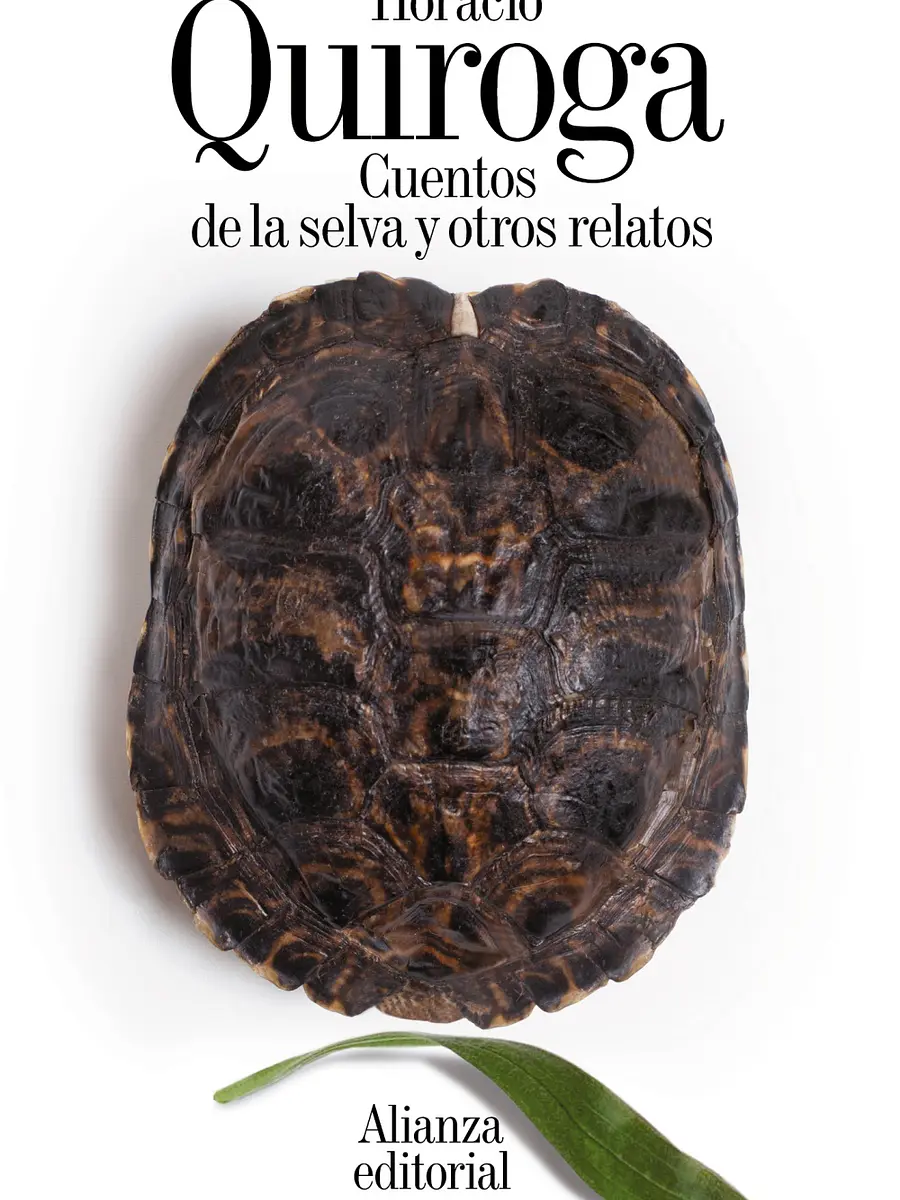 Horacio Quiroga - Cuentos de la selva y otros relatos