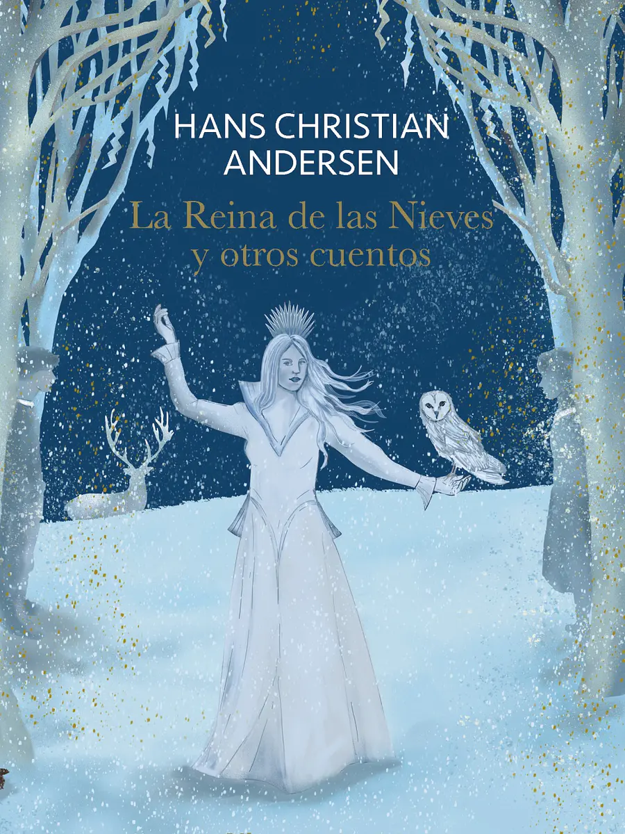 Hans Christian Andersen - La Reina de las Nieves y otros cuentos