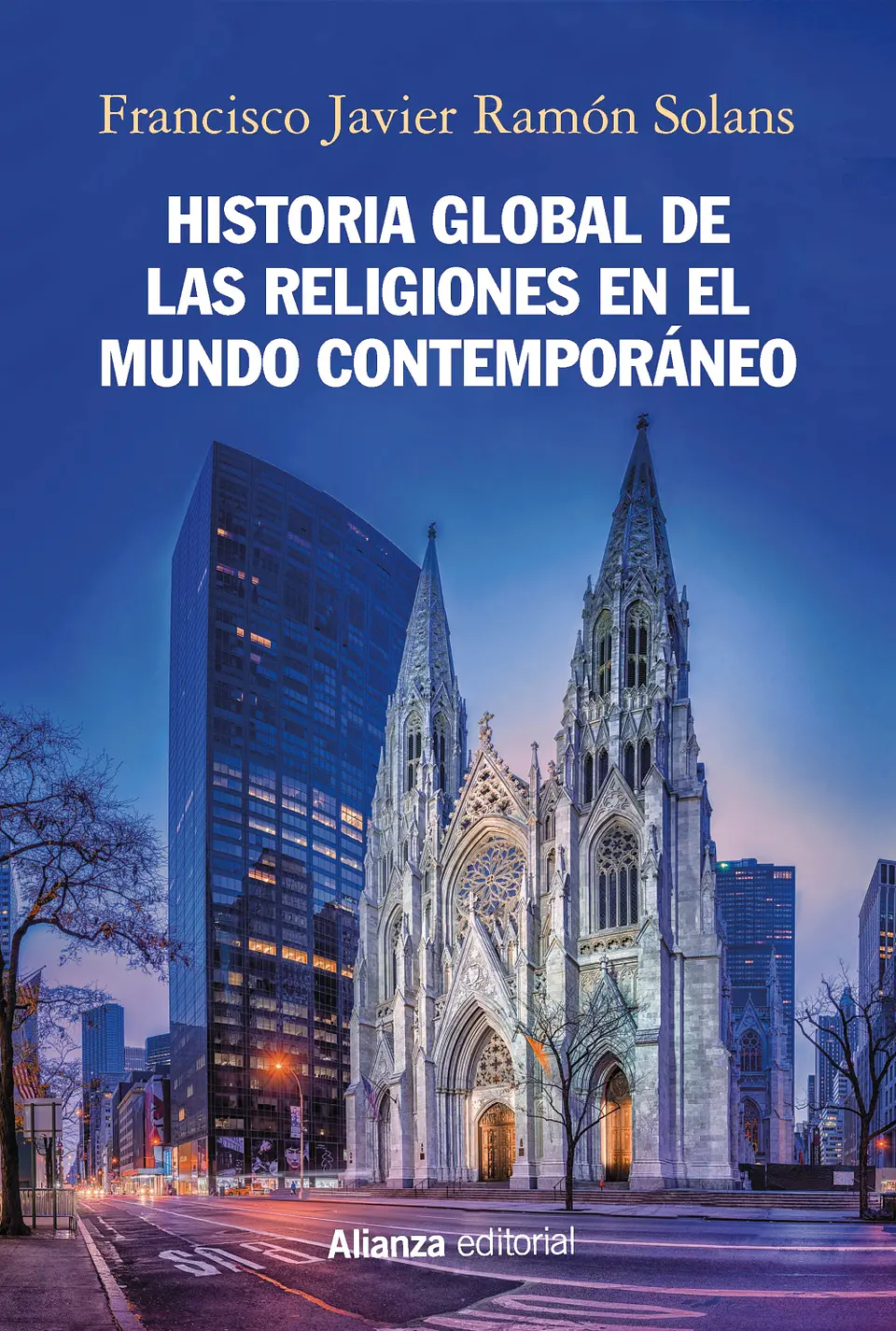 Francisco Javier Ramón Solans - Historia global de las religiones en el mundo contemporáneo 1