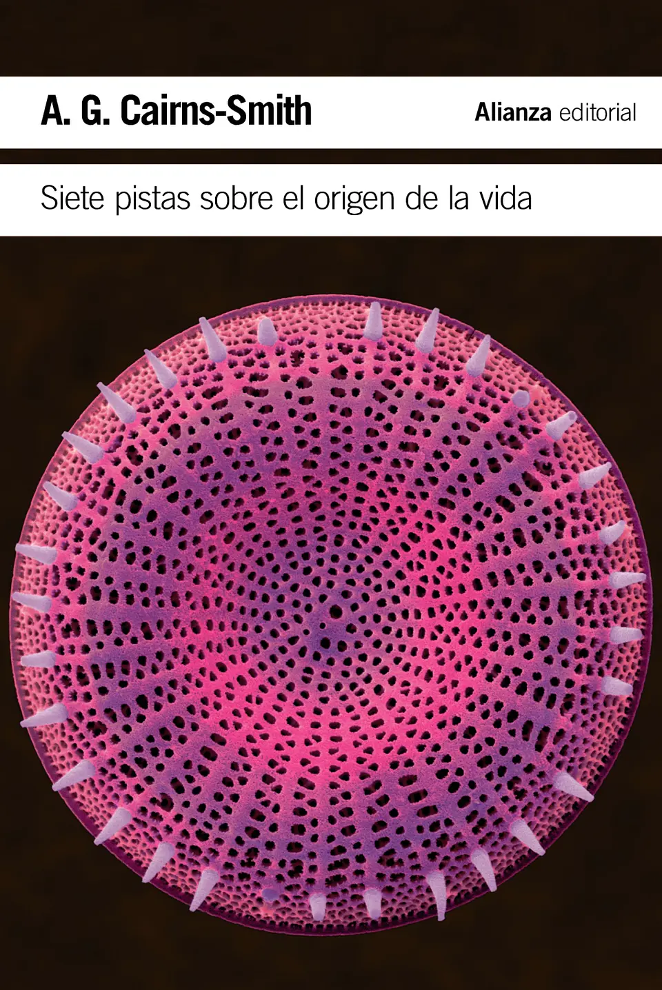 A. G. Cairns-Smith - Siete pistas sobre el origen de la vida 1