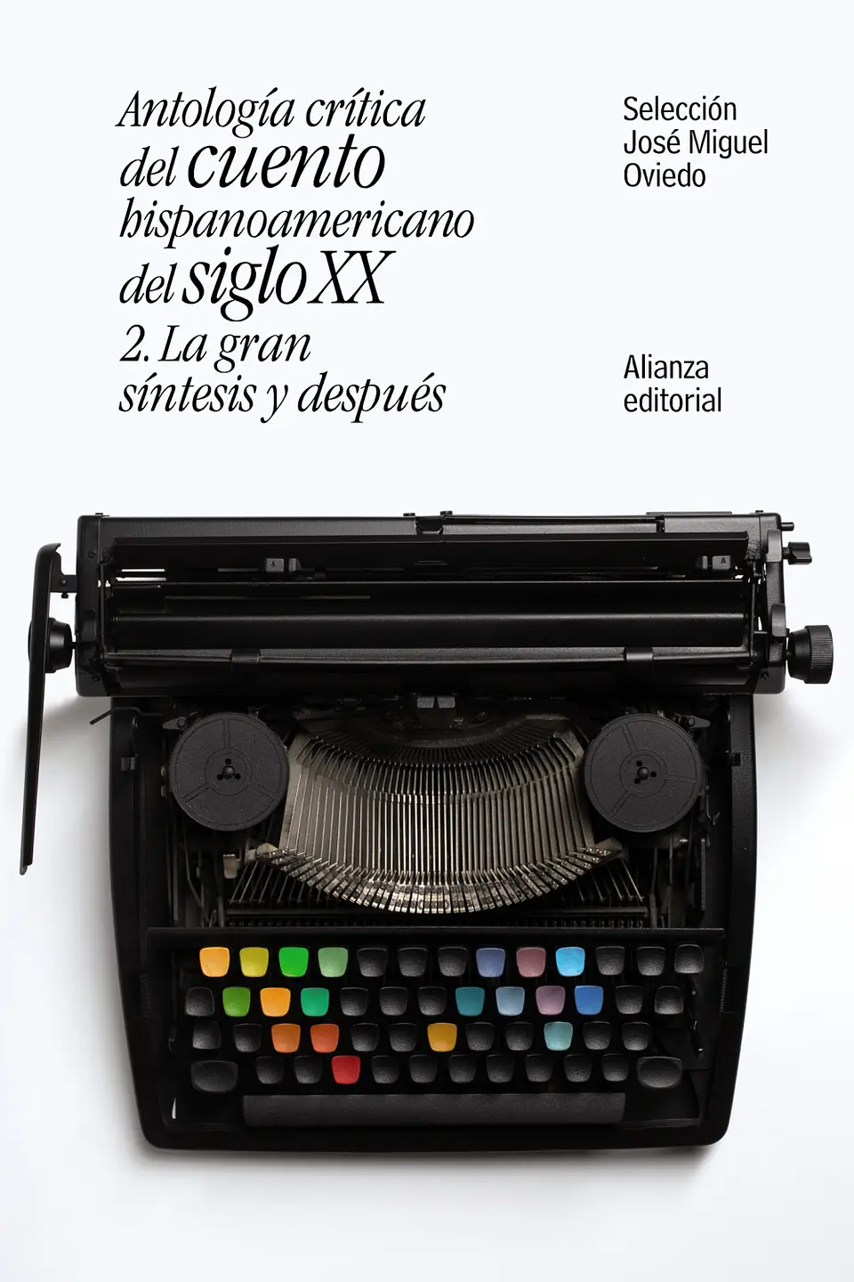 José Miguel Oviedo - Antología crítica del cuento hispanoamericano del siglo XX 1