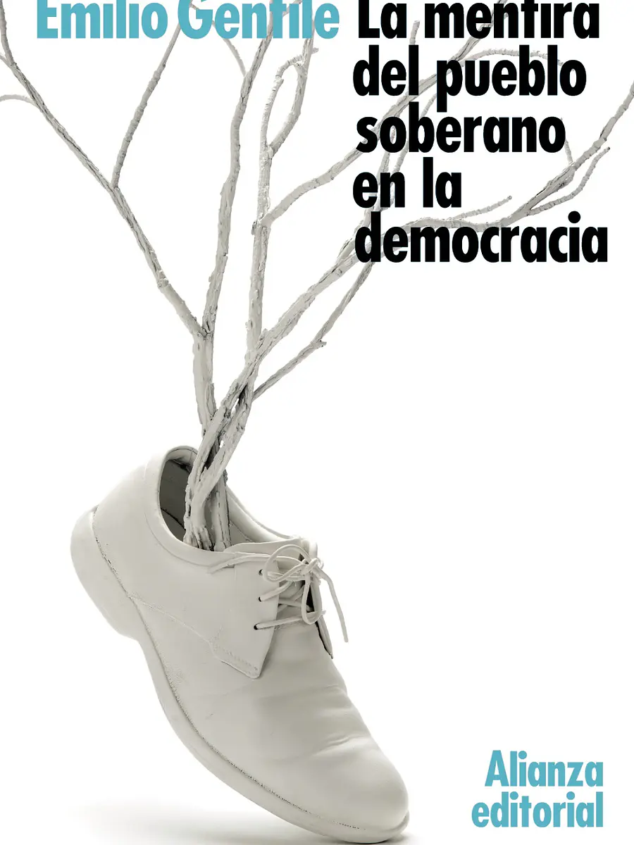Emilio Gentile - La mentira del pueblo soberano en la democracia