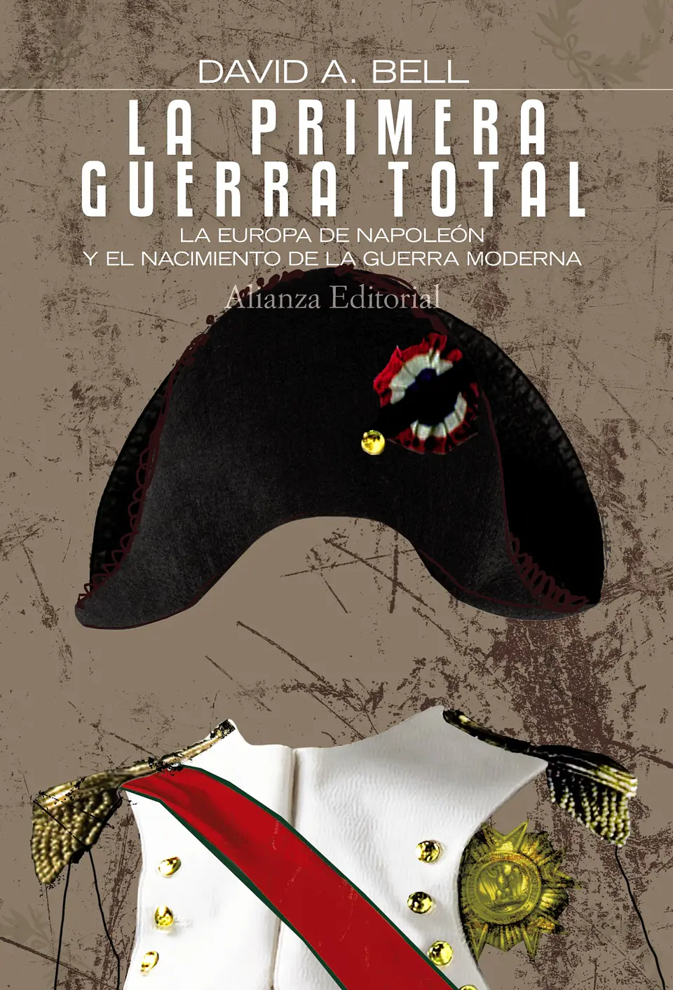 David A. Bell - La primera Guerra Total 1