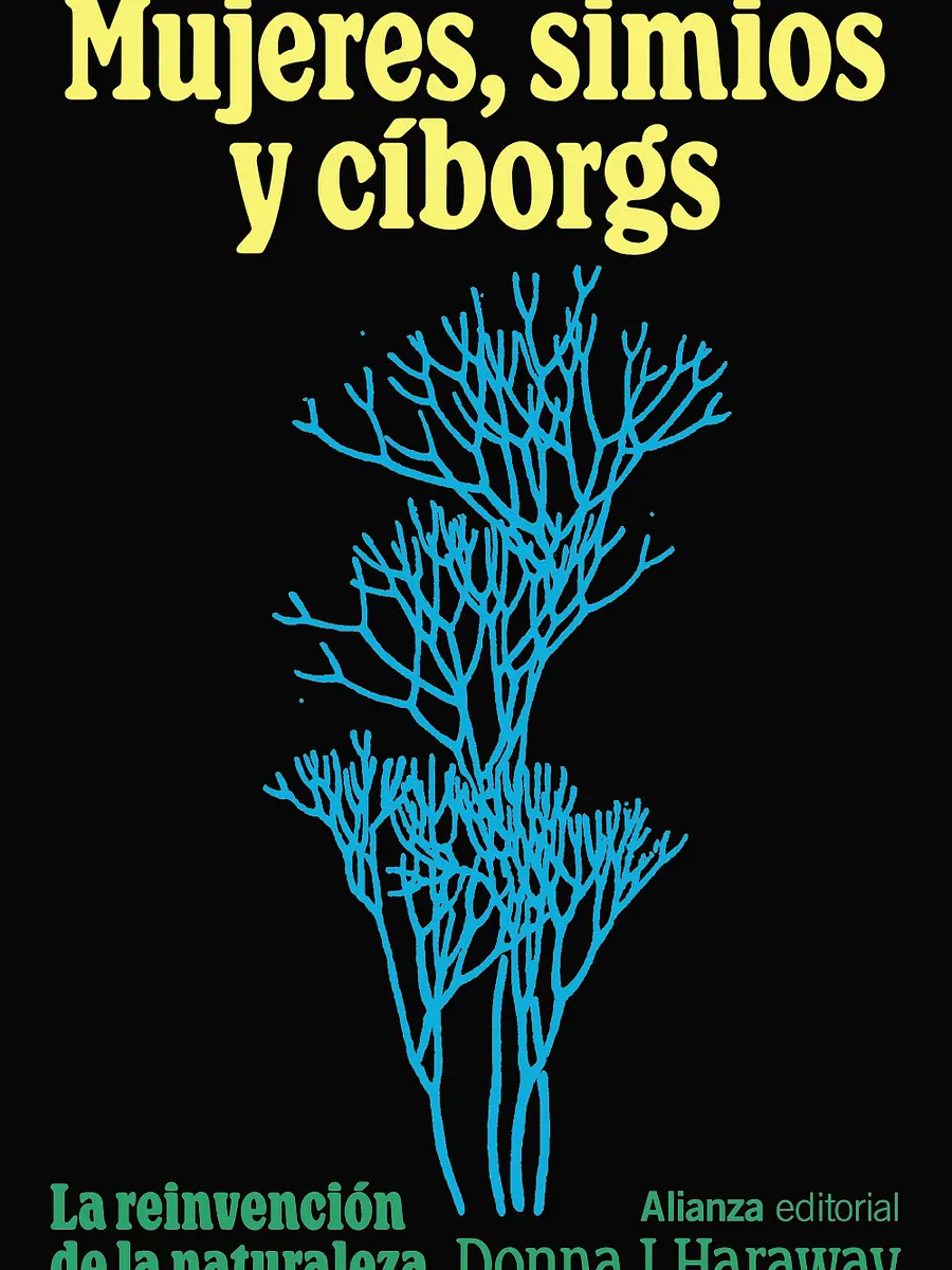 Donna Haraway - Mujeres, simios y cíborgs