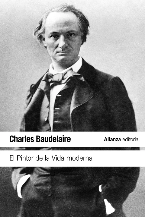 Charles Baudelaire - El Pintor de la Vida moderna