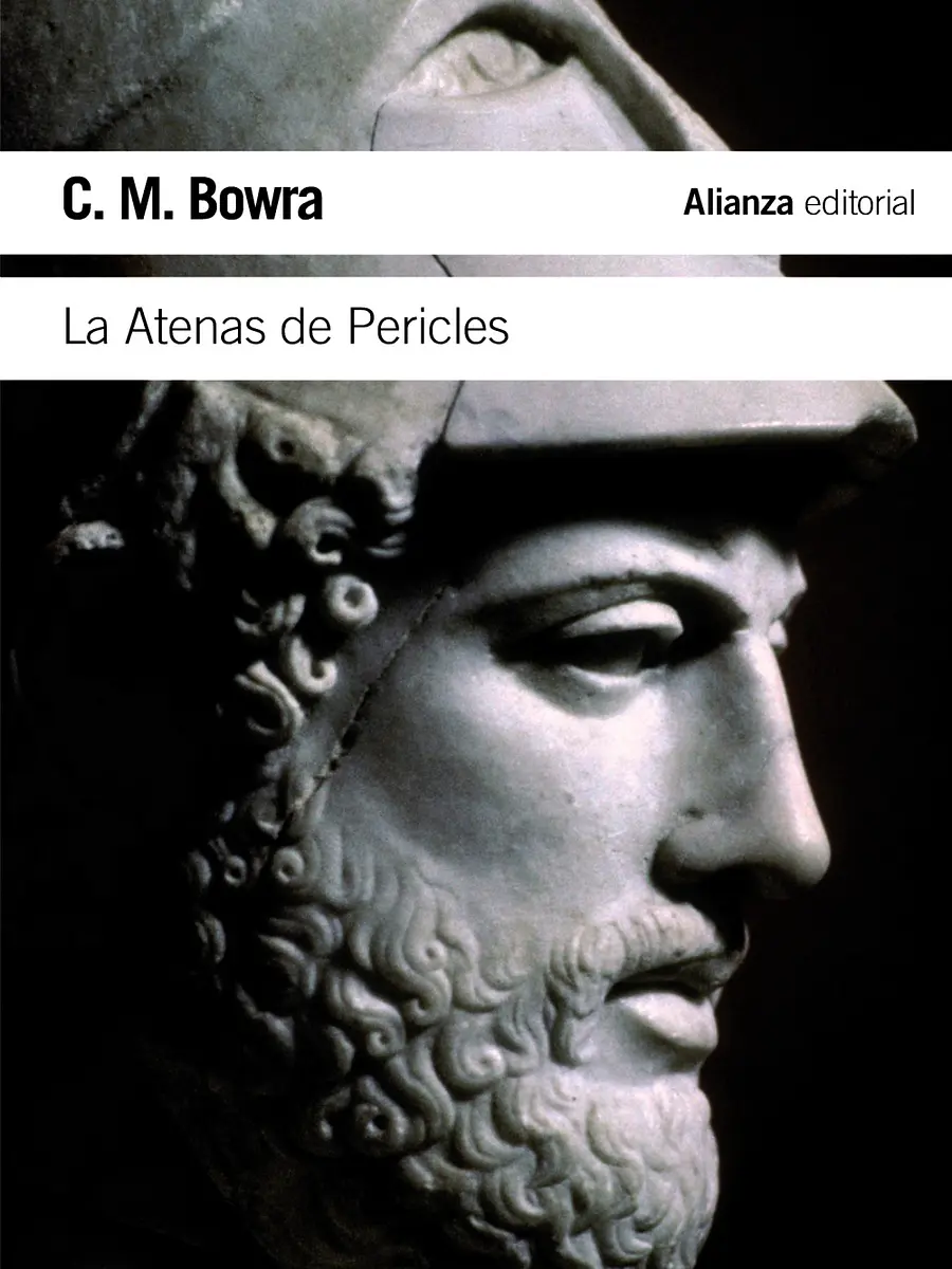 C. M. Bowra - La Atenas de Pericles