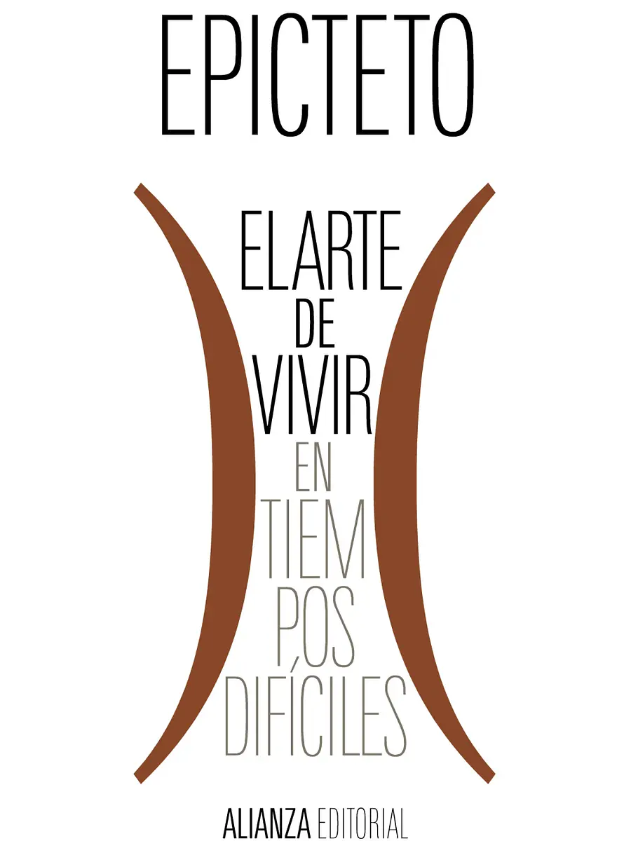 Epicteto - El arte de vivir (en tiempos difíciles)