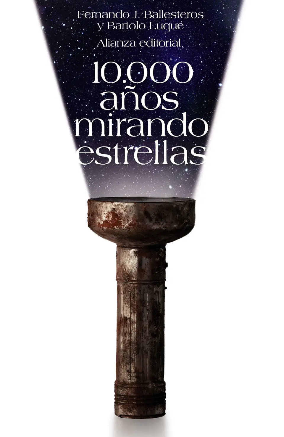 Fernando J. Ballesteros Roselló - 10.000 años mirando estrellas 1