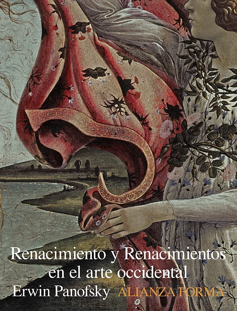 Erwin Panofsky - Renacimiento y renacimientos en el arte occidental