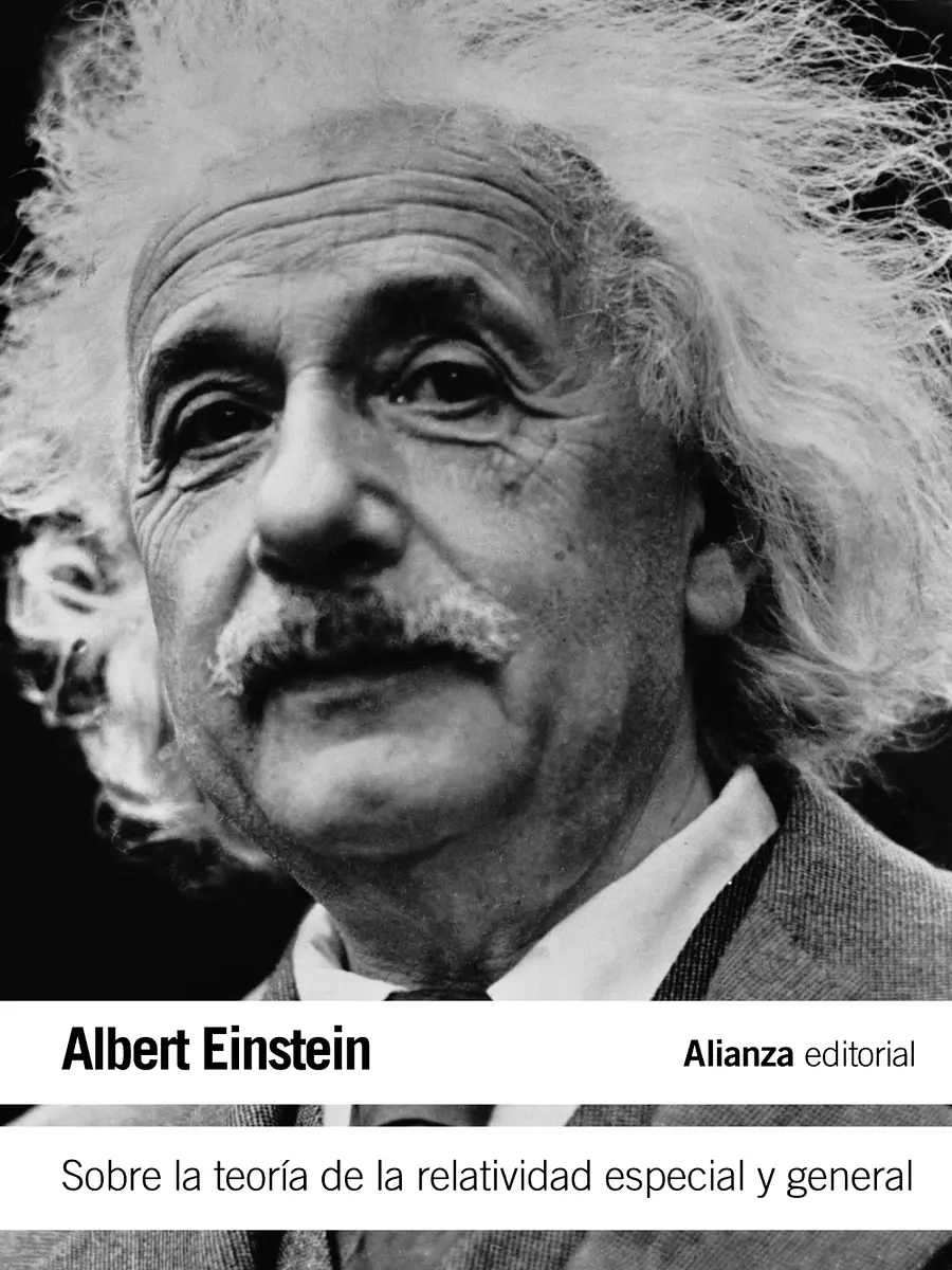 Albert Einstein - Sobre la teoría de la relatividad especial y general