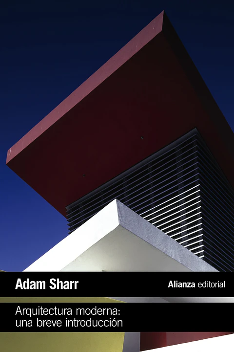 Adam Sharr - Arquitectura moderna: Una breve introducción