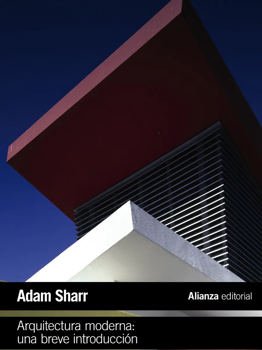 Adam Sharr - Arquitectura moderna: Una breve introducción