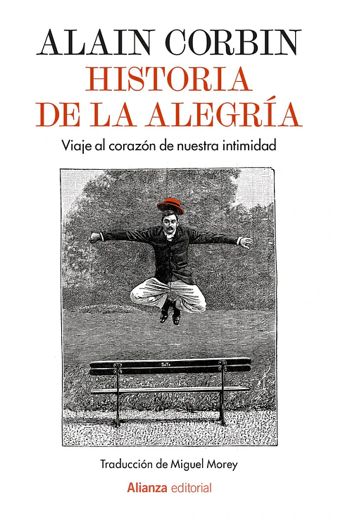 Alain Corbin - Historia de la alegría