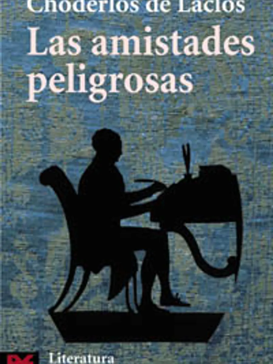 Choderlos de Laclos - Las amistades peligrosas