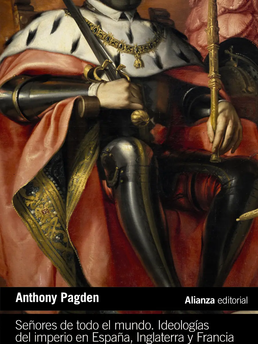 Anthony Pagden - Señores de todo el mundo